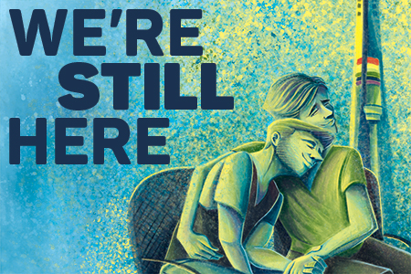 We're Still Here.