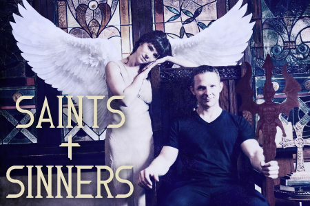 Saints and Sinners.